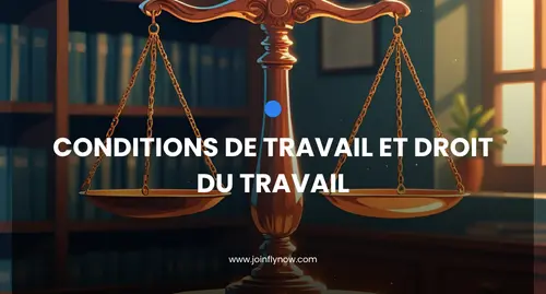 Conditions de travail et droit du travail